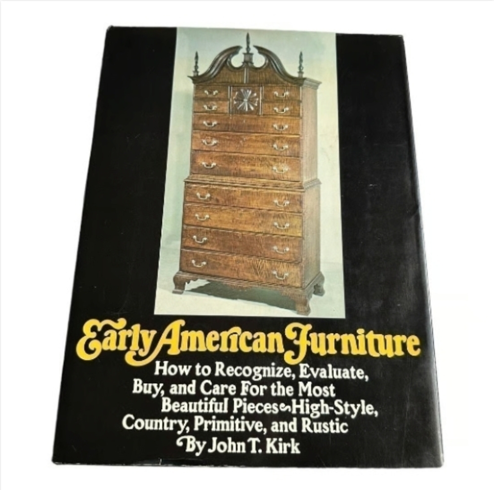 Vintage John Kirk Early American Furniture Hardcover Collectible Reference Book
